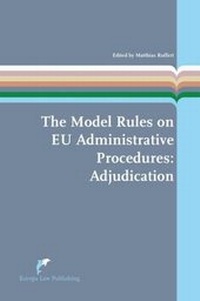 Enlarge image Cover: The Model Rules on EU Administrative Procedures: Adjudication - Europa Law Publishing