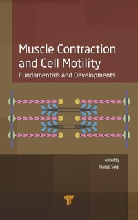 Enlarge image Cover: Muscle Contraction and Cell Motility - Pan Stanford Publishing Pte Ltd