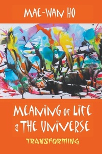 Enlarge image Cover: Meaning Of Life And The Universe: Transforming - World Scientific Publishing Co Pte Ltd