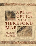 Cover: Art and Optics in the Hereford Map - Yale University Press