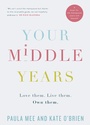 Cover: Your Middle Years - Love Them. Live Them. Own Them. - Gill Books