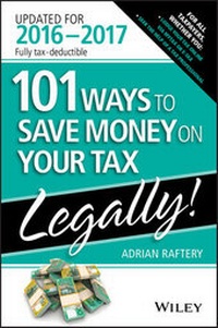 Abbildung von: 101 Ways To Save Money On Your Tax - Legally 2016-2017 - Wiley
