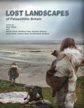 Cover: Lost Landscapes of Palaeolithic Britain - Oxford Archaeology