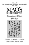 Cover: Mao's Road to Power: Revolutionary Writings, 1912-49: v. 4: The Rise and Fall of the Chinese Soviet Republic, 1931-34 - Routledge