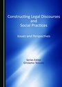 Cover: Constructing Legal Discourses and Social Practices - Cambridge Scholars Publishing