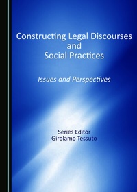 Enlarge image Cover: Constructing Legal Discourses and Social Practices - Cambridge Scholars Publishing