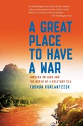 Cover: A Great Place to Have a War - Simon + Schuster LLC