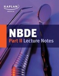 Cover: NBDE Part II Lecture Notes - Kaplan Publishing