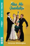 Cover: Kiss Me Quickstep - Nick Hern Books