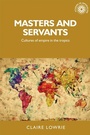 Cover: Masters and Servants - Manchester University Press