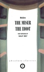 Cover: The Miser/The Idiot - Oberon Books Ltd