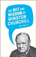 Cover: The Wit and Wisdom of Winston Churchill - Summersdale Publishers