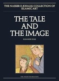 Cover: The Tale and the Image, Part 2, Illustrated Manuscripts and Album paintings from Turkey and Iran - Khalili Collections