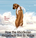 Cover: How The Rhodesian Ridgeback Got Its Ridge - Revodana Publishing
