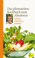 Cover: Das Jahreszeiten-Kochbuch zum Abnehmen - L&ouml;wenzahn Verlag in der Studienverlag Ges.m.b.H.