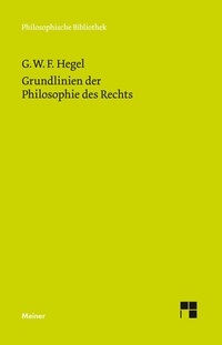 Abbildung von: Grundlinien der Philosophie des Rechts - Meiner