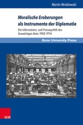 Cover: Moralische Eroberungen als Instrumente der Diplomatie - Brill Deutschland