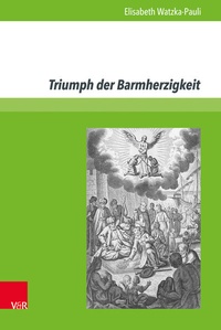 Abbildung von: Triumph der Barmherzigkeit - Brill Deutschland
