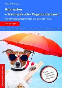 Abbildung von: Animation - Traumjob oder Vagabundentum? - Interconnections medien & reise e.K.