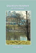 Cover: Gl&uuml;ckliche Kindheit am Donaukanal - POSS Verlag Edition DruckLust