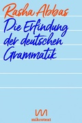 Cover: Die Erfindung der deutschen Grammatik - mikrotext