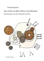 Cover: Das Geld als Maß, Mittel und Methode - Neofelis