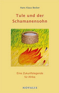 Abbildung von: Tule und der Schamanensohn - Novalis-Verlag