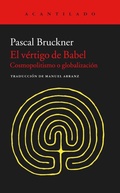 Cover: El v&eacute;rtigo de Babel : cosmopolitismo y globalizaci&oacute;n - Acantilado