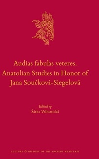 Abbildung von: Audias fabulas veteres. Anatolian Studies in Honor of Jana Souckova-Siegelova - Brill