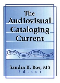 Abbildung von: The Audiovisual Cataloging Current - Routledge