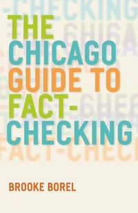 Enlarge image Cover: The Chicago Guide to Fact-Checking - University of Chicago Press