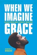 Cover: When We Imagine Grace - University of Chicago Press