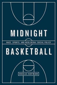 Enlarge image Cover: Midnight Basketball - University of Chicago Press