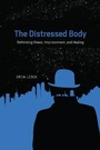 Cover: The Distressed Body - University of Chicago Press