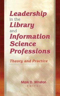 Abbildung von: Leadership in the Library and Information Science Professions - Routledge