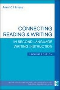 Enlarge image Cover: Connecting Reading & Writing in Second Language Writing Instruction, Second Edition - The University of Michigan Press