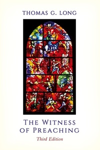 Enlarge image Cover: The Witness of Preaching, Third Edition - Westminster/John Knox Press,U.S.