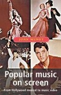 Cover: Popular Music on Screen - Manchester University Press