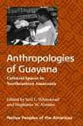 Cover: Anthropologies of Guayana - University of Arizona Press