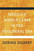 Cover: Mexico's Middle Class in the Neoliberal Era - University of Arizona Press