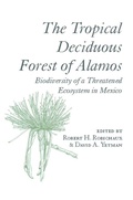 Cover: The Tropical Deciduous Forest of Alamos - University of Arizona Press