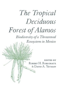 Enlarge image Cover: The Tropical Deciduous Forest of Alamos - University of Arizona Press