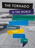 Cover: The Tornado Is the World - Saturnalia Books