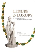 Cover: Leisure and Luxury in the Age of Nero - Kelsey Museum of Archaeology