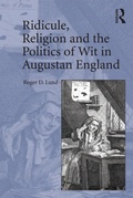 Cover: Ridicule, Religion and the Politics of Wit in Augustan England - Routledge