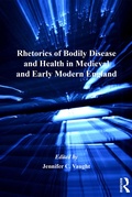 Cover: Rhetorics of Bodily Disease and Health in Medieval and Early Modern England - Routledge
