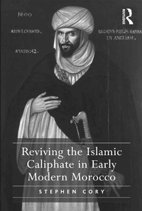 Abbildung von: Reviving the Islamic Caliphate in Early Modern Morocco - Routledge