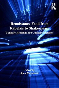 Abbildung von: Renaissance Food from Rabelais to Shakespeare - Routledge