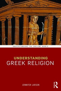 Enlarge image Cover: Understanding Greek Religion - Routledge