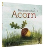 Cover: Because of an Acorn - Chronicle Books